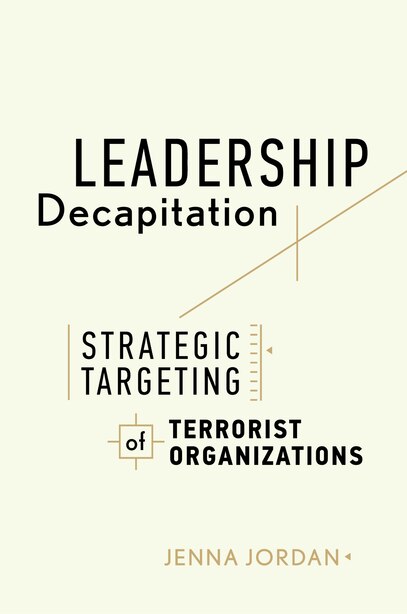 Featured image for “Leadership Decapitation – Strategic Targeting of Terrorist Organizations”